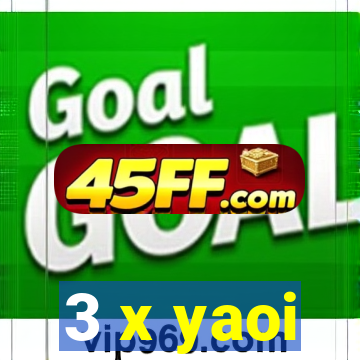 3 x yaoi